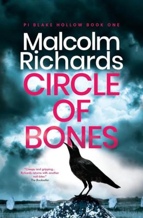 Circle of Bones: A Gripping Serial Killer Thriller: 1 (PI Blake Hollow)