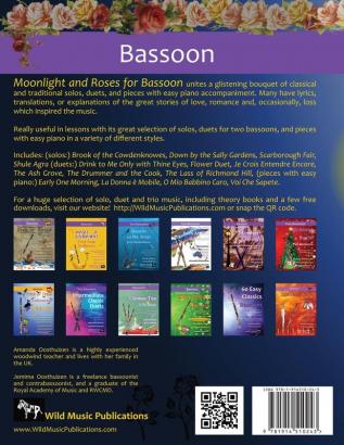 The Brilliant Bassoon book of Moonlight and Roses: Romantic solos duets and pieces with easy piano. All tunes are in easy keys and arranged especially for beginner+ bassoon players.