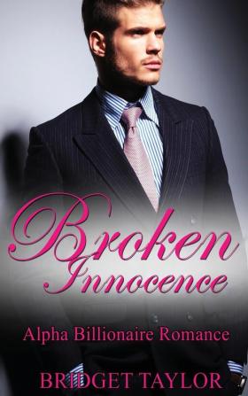 Broken Innocence: Alpha Billionaire Romance Boxed Set