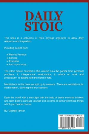 Daily Stoic: A Daily Journal: On Meditation Stoicism Wisdom and Philosophy to Improve Your Life: A Daily Journal: On Meditation Stoicism Wisdom and Philosophy to Improve Your Life