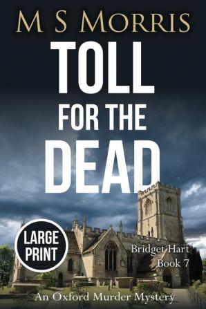 Toll for the Dead (Large Print): An Oxford Murder Mystery: 7 (Bridget Hart)