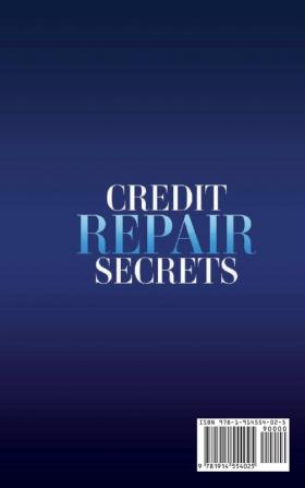 Credit Repair Secrets: The Ultimate Guide To Repair Your Credit Score Thanks To 609 Letters