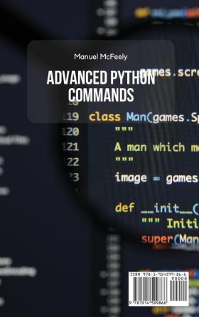 Advanced Python Commands: Become a Programmer from Scratch and Learn the Most Important Commands of the Most Popular Programming Language in the Business World: 3