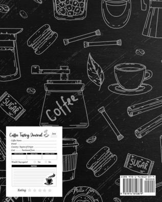 Coffee Tasting Journal: Tasting Book Log and Rate Coffee Varieties and Roasts Notebook Gift for Coffee Drinkers