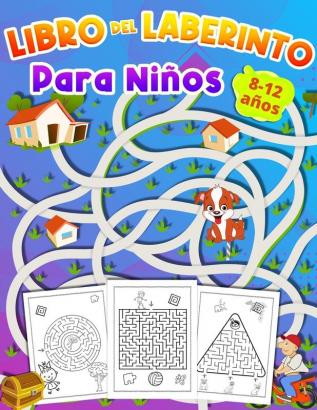 Libro Del Laberinto Para Ninos 8-12 anos: Cuaderno de Laberintos para Niños 6 - 10 años libro de actividades para niños de 9 a 12 años regalo para ... añosgrand pasatiempo para chicos y chicas