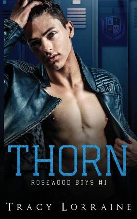 Thorn: Un roman d'amour noir au lycée: 1 (Rosewood Boys)