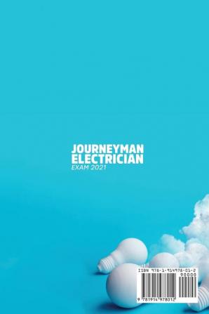 Journeyman Electrician Exam 2021: Follow The Complete Electrical Exam Guide With Preparations and Simulations For The Journeyman Electrical Exam