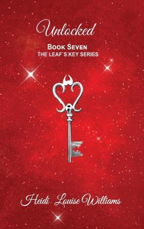 Unlocked: Book Seven: 7 (The Leaf's Key)