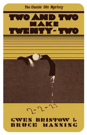 Two and Two Make Twenty-Two: A Golden Age Mystery