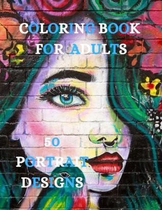 Portrait Designs Coloring Book: Relaxation Coloring Pages Women Designs Coloring Book