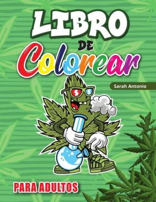 Libro para colorear para adultos: Libro para colorear de cannabis libros para colorear para adultos de relajación y alivio del estrés