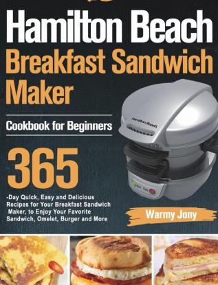 Hamilton Beach Breakfast Sandwich Maker Cookbook for Beginners