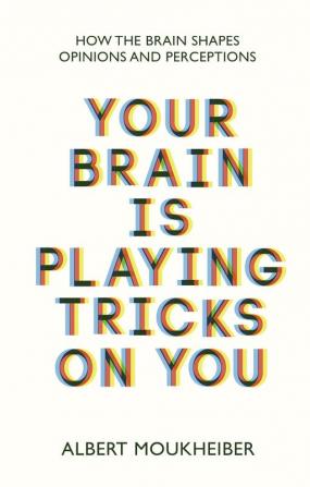 Your Brain Is Playing Tricks On You