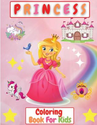 Princess Coloring Book For Kids: Beautiful Coloring Pages for Girls 2-4 4-8 years  Toddlers Activity Book For Kids