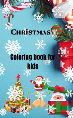 Christmas Coloring Book for kids: For kids ages 2-5Amazing Christmas Coloring Books with Fun Easy and Relaxing Pages for Boys Girls5.0X8.0 Small bookFits in every bagEasy to carry