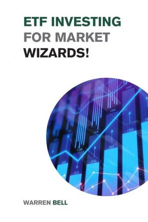 ETF Investing for Market Wizards!: Learn the Magic Strategies to Defeat Mr. Market Without Doing Stock Picking or Trading - Design Your Financial Success! (Investing for Beginners)