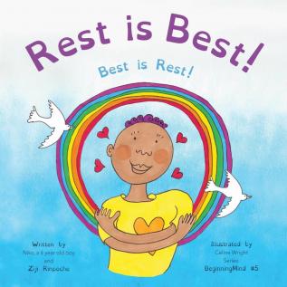 Rest is Best!: Best is Rest! (Dzogchen for Kids / Teaching Self Love and Compassion through the Nature of Mind): 5 (Beginningmind)