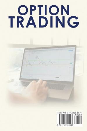 Option Trading: Discover The Most Intelligent Strategies To Maximize Profit And Learn To Make Money Easily