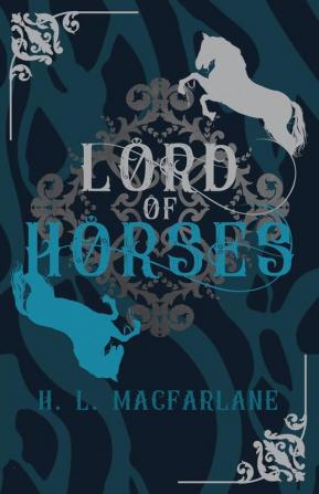 Lord of Horses: A Gothic Scottish Fairy Tale: 2 (Bright Spear Trilogy)