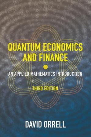 Quantum Economics and Finance: An Applied Mathematics Introduction