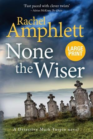 None the Wiser: A Detective Mark Turpin murder mystery: 1