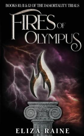 Fires of Olympus: Books Ten Eleven & Twelve: 4 (The Immortality Trials)