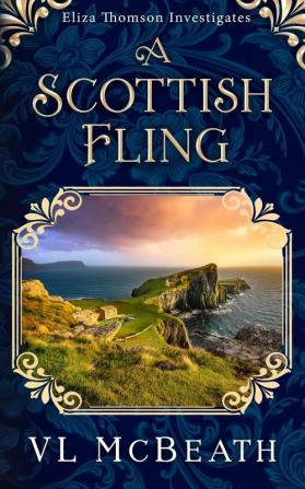 A Scottish Fling: An Eliza Thomson Investigates Murder Mystery: 5