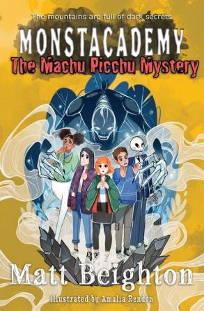 The Machu Picchu Mystery: A (Dyslexia Adapted) Monstacademy Mystery: 4 (Monstacademy Dyslexia Adapted)