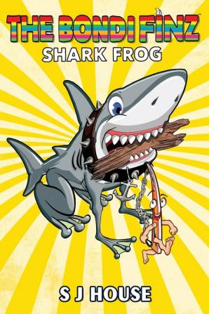 The Bondi Finz Book Two: Shark Frog: 2