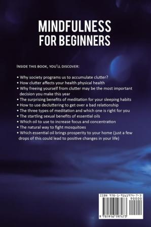 Mindfulness for Beginners: Declutter your home body and mind with Essential oils Hemp Oil and CBD for Pain Management Natural Remedies and Everyday Meditation Techniques for Anxiety