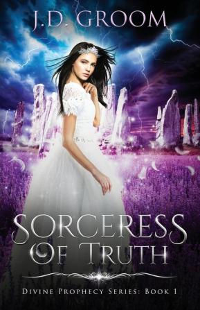 Sorceress Of Truth: 1 (Divine Prophecy)