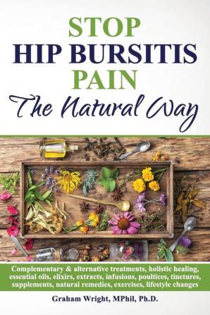 Stop Hip Bursitis Pain: The Natural Way