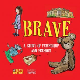 Brave: A Story of Friendship and Freedom