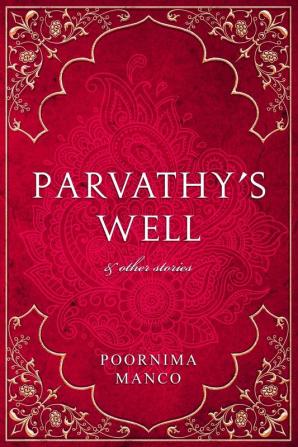 Parvathy's Well & Other Stories: 1 (India Collection)