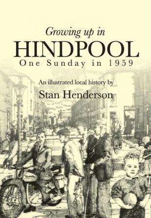 Growing up in Hindpool: One Sunday in 1959: 2