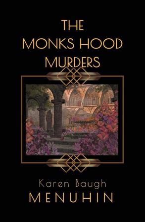 The Monks Hood Murders: A 1920s Murder Mystery with Heathcliff Lennox: 5