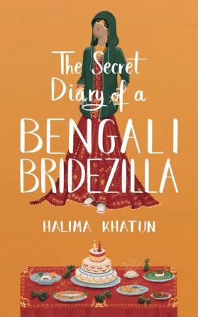 The Secret Diary of a Bengali Bridezilla: Hilarious women’s fiction with a WOC twist: 2