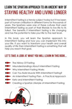 Intermittent Fasting: The Spartan Approach to Diet Fat Loss and Health