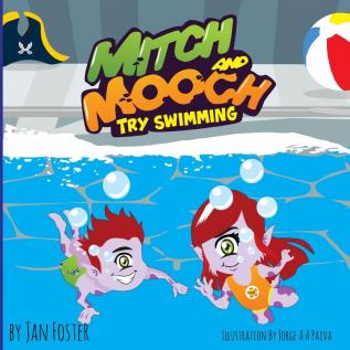 Mitch and Mooch Try Swimming: A story about first swimming lessons for children: 1