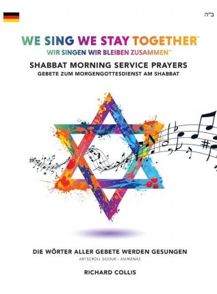 We Sing We Stay Together: Shabbat Morning Service Prayers (GERMAN): Wir Singen Wir Bleiben Zusammen: Gebete Zum Morgengottesdienst Am Shabbat