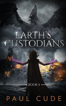 Earth's Custodians: 4 (The White Dragon Saga)