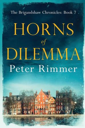 Horns of Dilemma: The Brigandshaw Chronicles Book 7