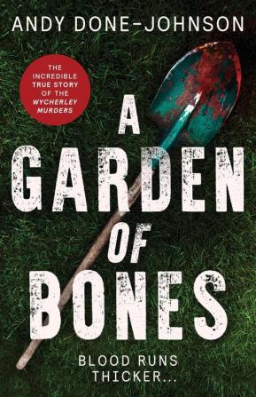 A Garden of Bones: Blood Runs Thicker