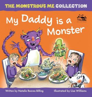 My Daddy is a Monster: My Kids are Monsters (Monstrous Me Collection)