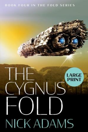 The Cygnus Fold: Large Print Edition: 4 (The Fold)