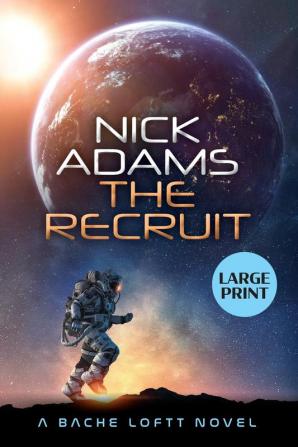 The Recruit: Large Print Edition: 2 (Bache Loftt)