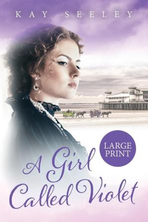 A Girl Called Violet: Large Print Edition: 2 (The Hope Series)