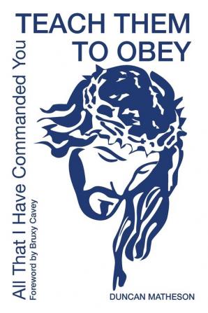 Teach Them To Obey - All That I Have Commanded You (2019) (1)