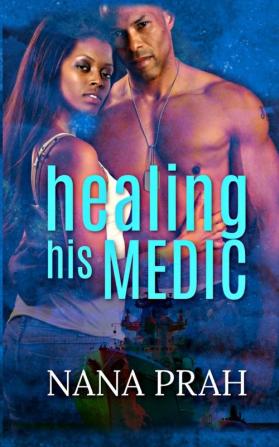 Healing His Medic: 1 (The Protectors)