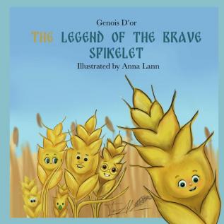 The Legend of The Brave Spikelet